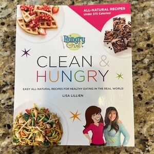 Hungry Girl Clean & Hungry Cookbook